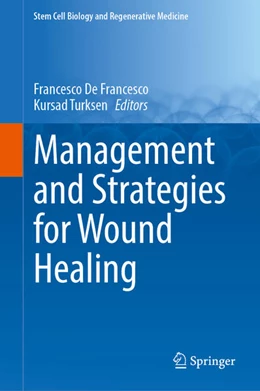 Abbildung von De Francesco / Turksen | Management and Strategies for Wound Healing | 1. Auflage | 2026 | beck-shop.de