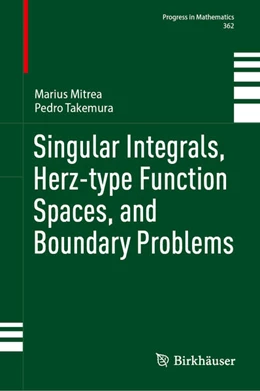 Abbildung von Mitrea / Takemura | Singular Integrals, Herz-type Function Spaces, and Boundary Problems | 1. Auflage | 2026 | beck-shop.de