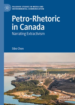 Abbildung von Chen | Petro-Rhetoric in Canada | 1. Auflage | 2026 | beck-shop.de