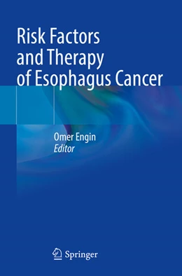 Abbildung von Engin | Risk Factors and Therapy of Esophagus Cancer | 1. Auflage | 2025 | beck-shop.de