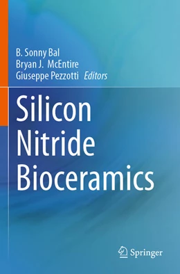 Abbildung von Bal / McEntire | Silicon Nitride Bioceramics | 1. Auflage | 2025 | beck-shop.de