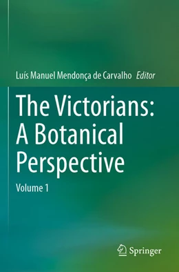 Abbildung von Mendonça de Carvalho | The Victorians: A Botanical Perspective | 1. Auflage | 2025 | beck-shop.de