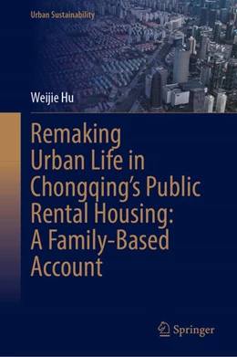 Abbildung von Hu | Remaking Urban Life in Chongqing’s Public Rental Housing: A Family-Based Account | 1. Auflage | 2026 | beck-shop.de