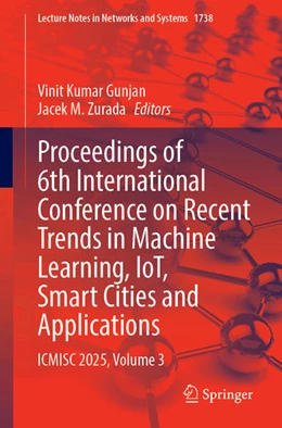 Abbildung von Gunjan / Zurada | Proceedings of 6th International Conference on Recent Trends in Machine Learning, IoT, Smart Cities and Applications | 1. Auflage | 2026 | beck-shop.de