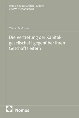 Abbildung von Schlosser | Die Vertretung der Kapitalgesellschaft gegenüber ihren Geschäftsleitern | 1. Auflage | 2025 | 231 | beck-shop.de