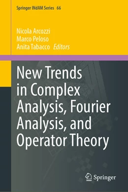 Abbildung von Arcozzi / Peloso | New Trends in Complex Analysis, Fourier Analysis, and Operator Theory | 1. Auflage | 2026 | beck-shop.de