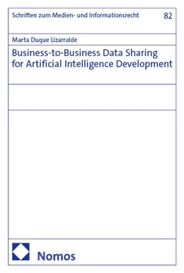 Abbildung von Duque Lizarralde | Business-to-Business Data Sharing for Artificial Intelligence Development | 1. Auflage | 2025 | beck-shop.de