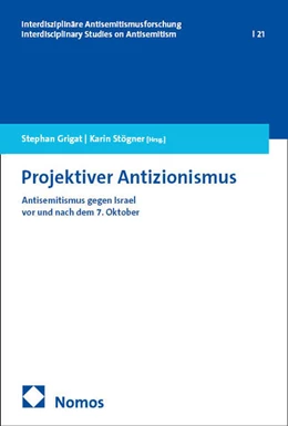 Abbildung von Grigat / Stögner | Projektiver Antizionismus | 1. Auflage | 2025 | beck-shop.de