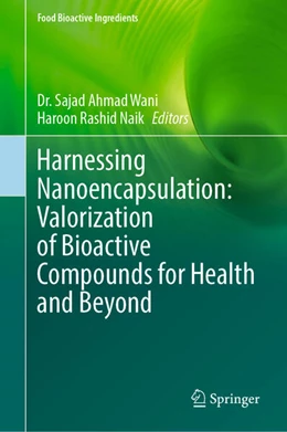 Abbildung von Wani / Naik | Harnessing Nanoencapsulation: Valorization of Bioactive Compounds for Health and Beyond | 1. Auflage | 2025 | beck-shop.de