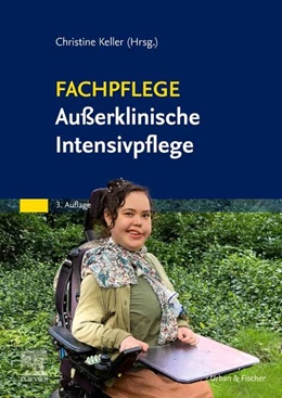 Abbildung von Keller | Fachpflege Außerklinische Intensivpflege | 3. Auflage | 2026 | beck-shop.de