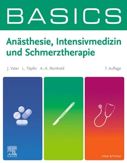 Abbildung von Vater / Töpfer | BASICS Anästhesie, Intensivmedizin und Schmerztherapie | 7. Auflage | 2026 | beck-shop.de