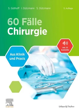 Abbildung von Güthoff / Dützmann | 60 Fälle Chirurgie | 5. Auflage | 2026 | beck-shop.de