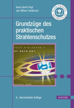 Abbildung von Vogt / Vahlbruch | Grundzüge des praktischen Strahlenschutzes | 8. Auflage | 2025 | beck-shop.de
