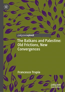 Abbildung von Trupia | The Balkans and Palestine: Old Frictions, New Convergences | 1. Auflage | 2025 | beck-shop.de