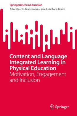 Abbildung von Garcés-Manzanera / Roca-Marín | Content and Language Integrated Learning in Physical Education | 1. Auflage | 2025 | beck-shop.de