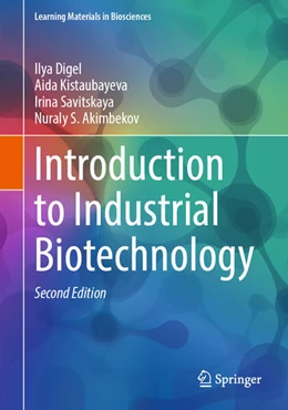 Abbildung von Digel / Kistaubayeva | Introduction to Industrial Biotechnology | 2. Auflage | 2025 | beck-shop.de