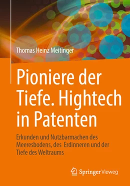 Abbildung von Meitinger | Pioniere der Tiefe. Hightech in Patenten | 1. Auflage | 2025 | beck-shop.de