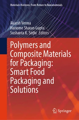 Abbildung von Verma / Gupta | Polymers and Composite Materials for Packaging: Smart Food Packaging and Solutions | 1. Auflage | 2025 | beck-shop.de