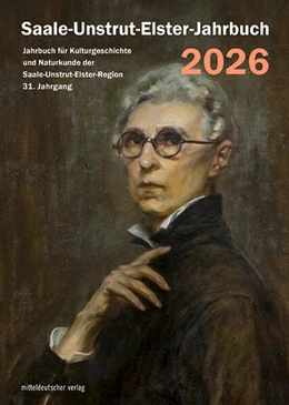 Abbildung von Saale-Unstrut-Verein für Kulturgeschichte und Naturkunde e. V. (Hg. | Saale-Unstrut-Elster-Jahrbuch 2026 | 1. Auflage | 2025 | beck-shop.de