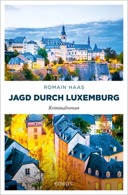 Abbildung von Haas | Jagd durch Luxemburg | 1. Auflage | 2026 | beck-shop.de