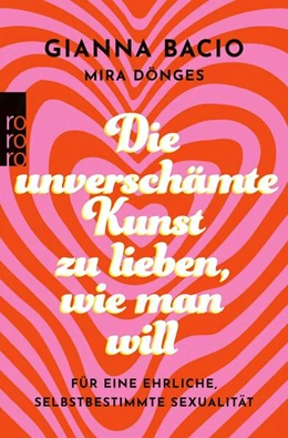 Abbildung von Bacio / Dönges | Die unverschämte Kunst zu lieben, wie man will | 1. Auflage | 2026 | beck-shop.de
