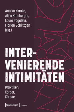 Abbildung von Klanke / Kronberger | Intervenierende Intimität | 1. Auflage | 2026 | 257 | beck-shop.de