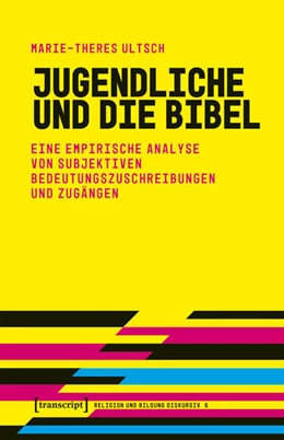 Abbildung von Ultsch | Jugendliche und die Bibel | 1. Auflage | 2026 | 6 | beck-shop.de
