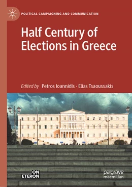 Abbildung von Ioannidis / Tsaoussakis | Half Century of Elections in Greece | 1. Auflage | 2025 | beck-shop.de