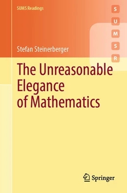 Abbildung von Steinerberger | The Unreasonable Elegance of Mathematics | 1. Auflage | 2025 | beck-shop.de