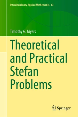 Abbildung von Myers | Theoretical and Practical Stefan Problems | 1. Auflage | 2025 | beck-shop.de