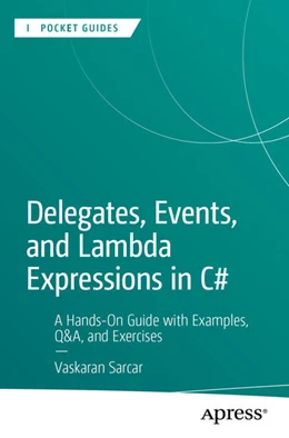 Abbildung von Sarcar | Delegates, Events, and Lambda Expressions in C# | 1. Auflage | 2025 | beck-shop.de