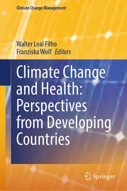 Abbildung von Leal Filho / Wolf | Climate Change and Health: Perspectives from Developing Countries | 1. Auflage | 2025 | beck-shop.de