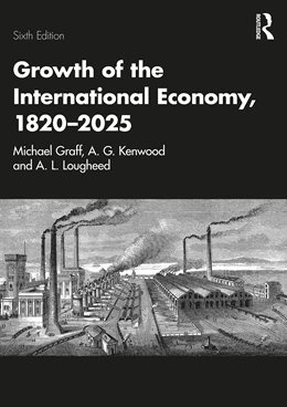 Abbildung von Kenwood / Lougheed | Growth of the International Economy 1820-2025 | 6. Auflage | 2026 | beck-shop.de