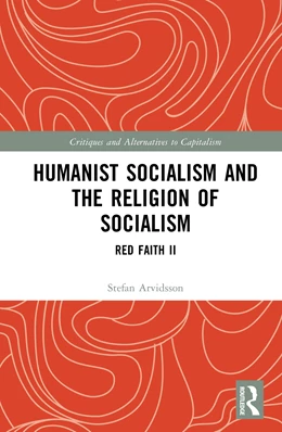 Abbildung von Arvidsson | Humanist Socialism and the Religion of Socialism | 1. Auflage | 2026 | beck-shop.de