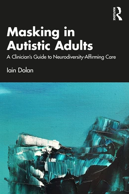 Abbildung von Dolan | Masking in Autistic Adults | 1. Auflage | 2026 | beck-shop.de