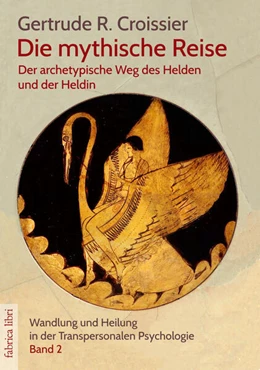 Abbildung von Croissier | Die mythische Reise - der archetypische Weg des Helden und der Heldin | 1. Auflage | 2025 | beck-shop.de