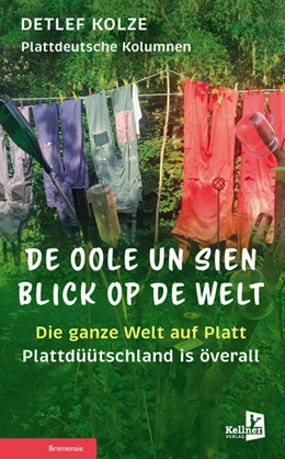 Abbildung von Kolze | De Oole un sien Blick op de Welt | 1. Auflage | 2025 | beck-shop.de