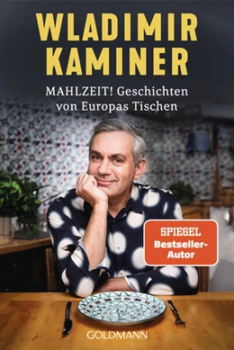 Abbildung von Kaminer | Mahlzeit! Geschichten von Europas Tischen | 1. Auflage | 2026 | beck-shop.de