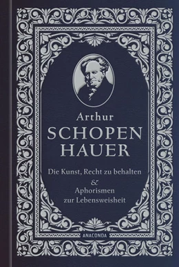 Abbildung von Schopenhauer | Die Kunst, recht zu behalten & Aphorismen zur Lebensweisheit | 1. Auflage | 2026 | beck-shop.de