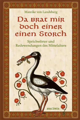 Abbildung von Landsberg | Da brat mir doch einer einen Storch | 1. Auflage | 2026 | beck-shop.de