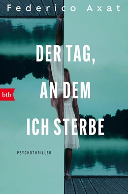 Abbildung von Axat | Der Tag, an dem ich sterbe | 1. Auflage | 2026 | beck-shop.de