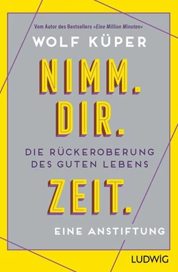 Abbildung von Küper | Nimm. Dir. Zeit. | 1. Auflage | 2026 | beck-shop.de