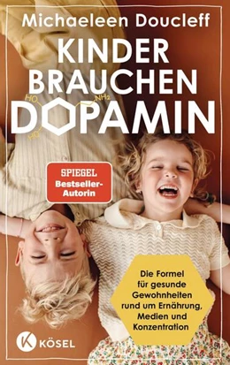 Abbildung von Doucleff | Kinder brauchen Dopamin | 1. Auflage | 2026 | beck-shop.de