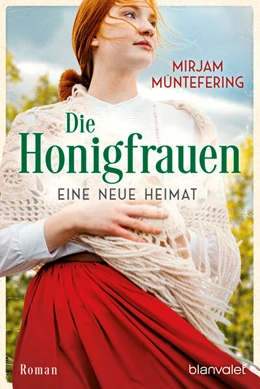 Abbildung von Müntefering | Die Honigfrauen - Eine neue Heimat | 1. Auflage | 2026 | beck-shop.de