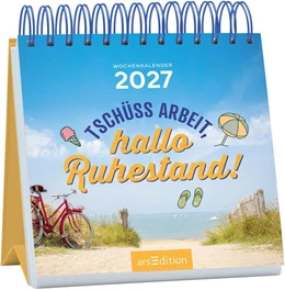 Abbildung von Mini-Wochenkalender Tschüss Arbeit, hallo Ruhestand! 2027 | 1. Auflage | 2026 | beck-shop.de
