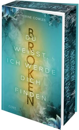 Abbildung von Cowles | Broken. Du weißt, ich werde dich finden (Sparrow Falls 3) | 1. Auflage | 2026 | beck-shop.de