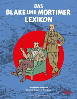 Abbildung von Naugrette | Blake und Mortimer: Das Blake und Mortimer Lexikon | 1. Auflage | 2026 | beck-shop.de