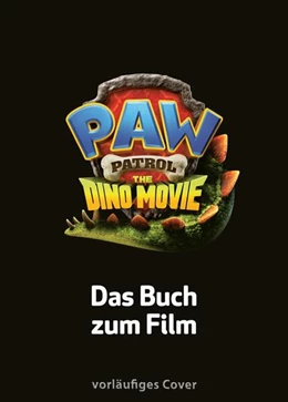 Abbildung von PAW Patrol Geschichtenbuch: PAW Patrol - The Dino Movie: Das Buch zum Film | 1. Auflage | 2026 | beck-shop.de