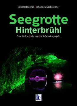 Abbildung von Sachslehner / Bouchal | Seegrotte Hinterbrühl | 1. Auflage | 2026 | beck-shop.de
