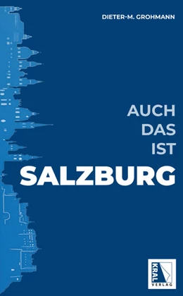 Abbildung von Grohmann | Auch das ist Salzburg | 1. Auflage | 2026 | beck-shop.de